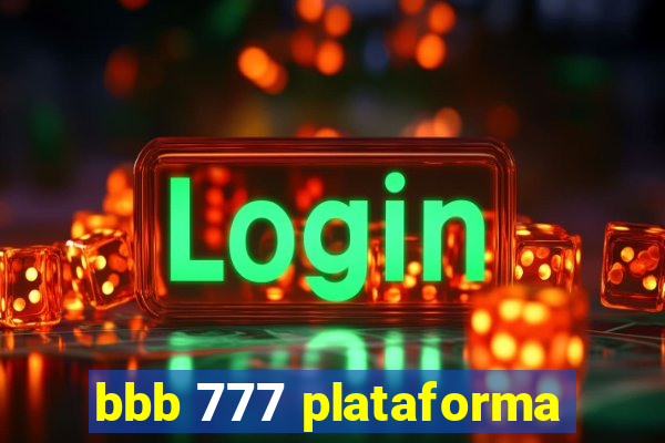 bbb 777 plataforma